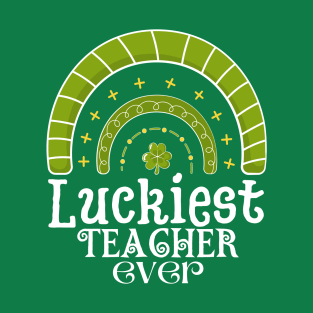 Luckiest Teacher Ever T-Shirt