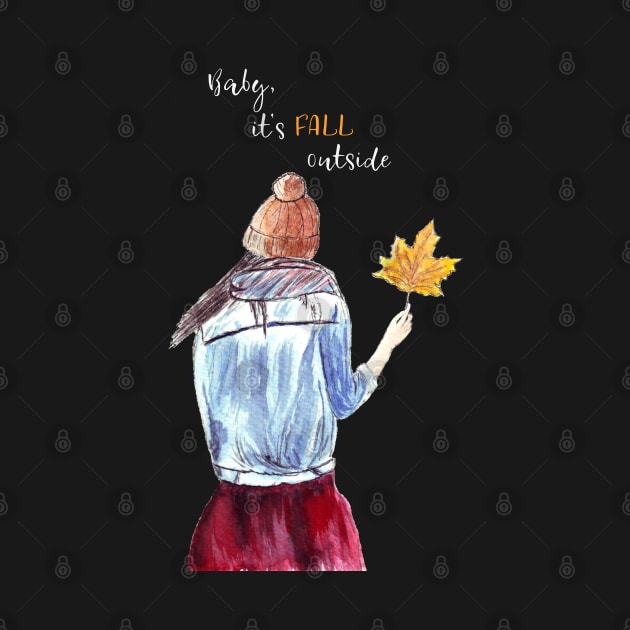 Baby it's fall outside. Autumn Girl Watercolor Illustration by Wolshebnaja