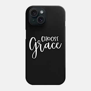 Choose Grace Christian, Design Phone Case