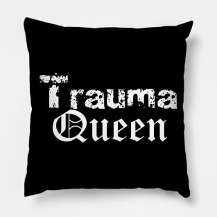 Trauma Queen Pillow