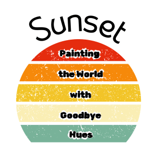 Sunset. Painting the World with Goodbye Hues | T-Shirt Design. T-Shirt