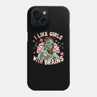 I Like Girls with Brains Phone Case