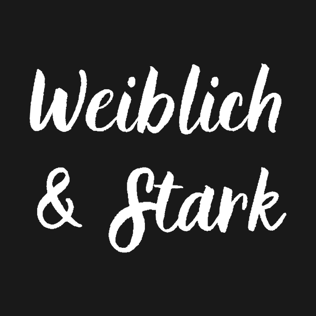 Weiblich und Stark Feminine and Strong Feminist German by Time4German