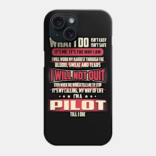 Pilot What i Do Phone Case