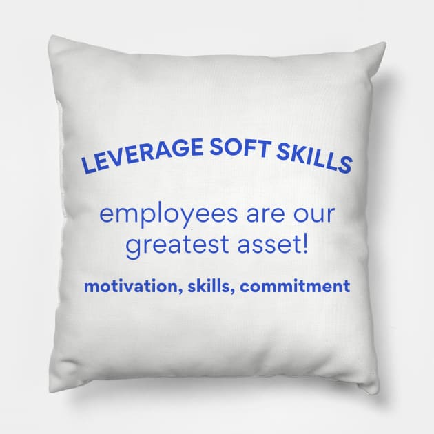 Employees are our greatest asset! Pillow by Viz4Business