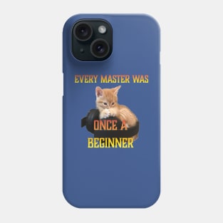 Gamer Cat -Every Master was Once a Beginner Phone Case