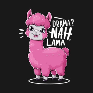 Drama? Nah, Lama Funny Llama T-Shirt - Cute Animal Pun Apparel T-Shirt