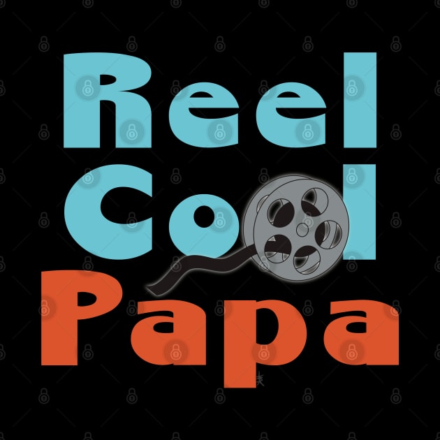 Reel Cool Papa, Real Cool by AnnaDreamsArt