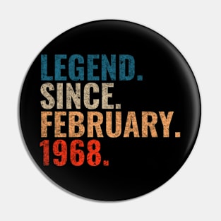 Legend since February 1968 Retro 1968 birthday shirt Pin