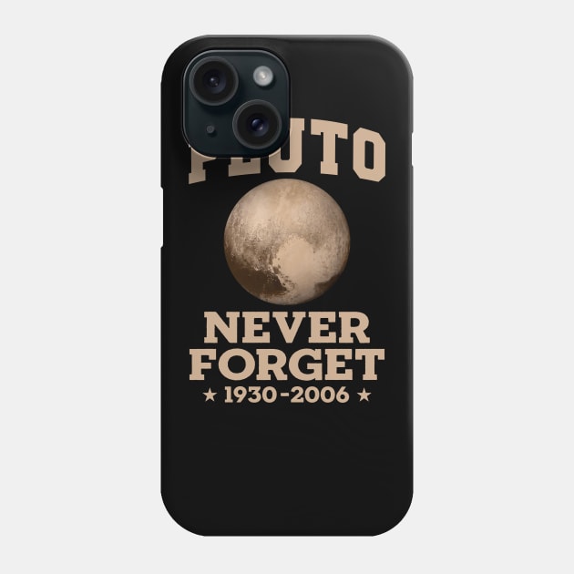 Pluto Never Forget 1930 - 2006 Phone Case by TextTees