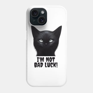 I'm Not Bad Luck Black Cats Phone Case