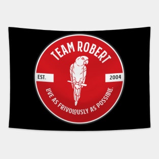 Team Robert - live as frivolously as possible - red Tapestry