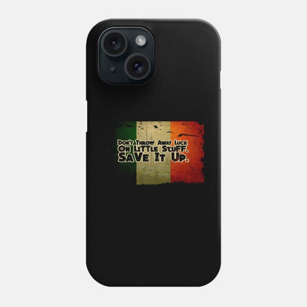 Don't Throw Away Luck on Tittle Stuff Phone Case by tioooo