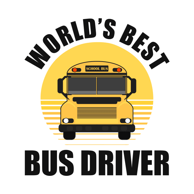 School Bus Shirt | Worlds Best Bus Driver by Gawkclothing