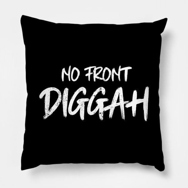 no front diggah - Jugendwort des Jahres 2020 Pillow by sweetczak