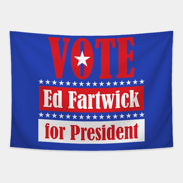 Ed Fartwick for President Tapestry by bluehair