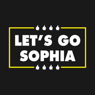 Let's Go Sophia T-Shirt