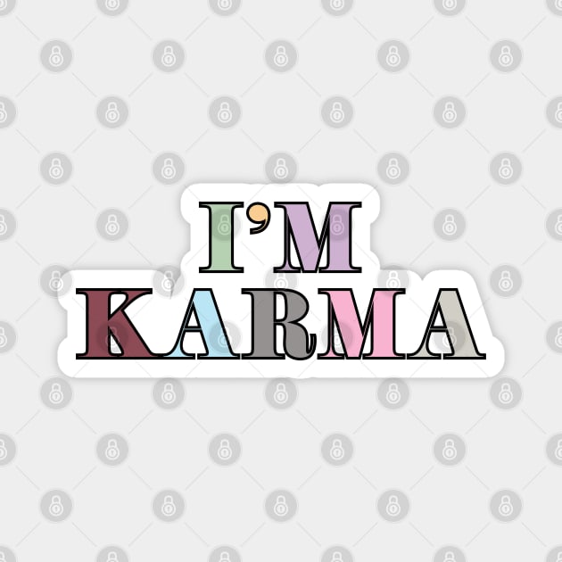 Karma is my boyfriend Magnet by Likeable Design