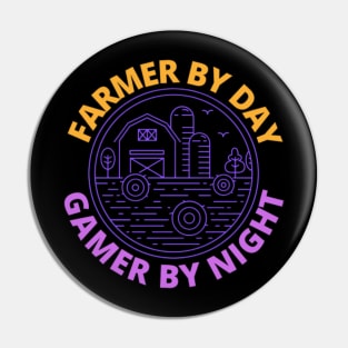 Farmer by day gamer by night design with farm Pin