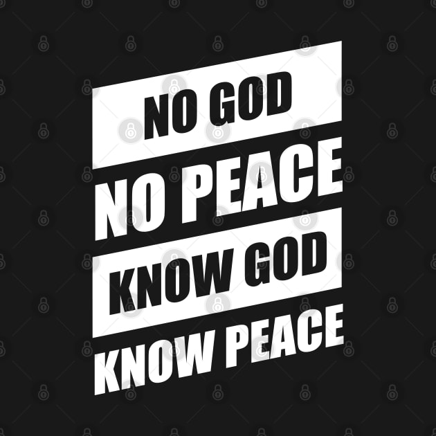 No God No Peace Know God Know Peace by Dojaja