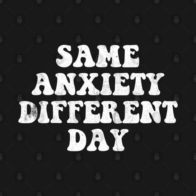 Same Anxiety Different Day by INTHROVERT