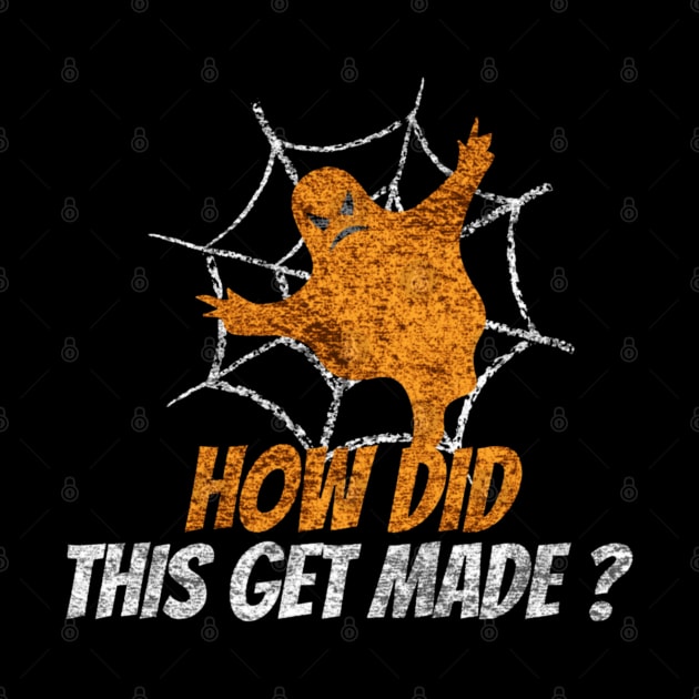 How Did This Get Made T-shirt by Arda