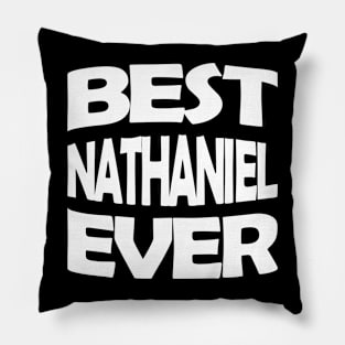 Best Nathaniel ever Pillow