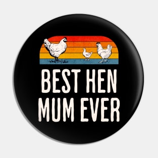 Best Hen Mum Ever Pin