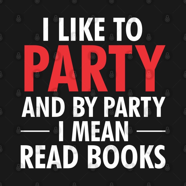 I like to party and by party I mean read books by TeeGuarantee