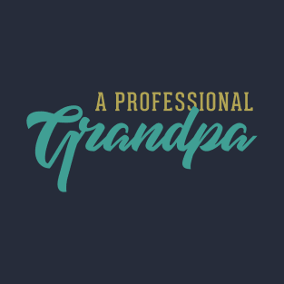 A Professional Grandpa T-Shirt