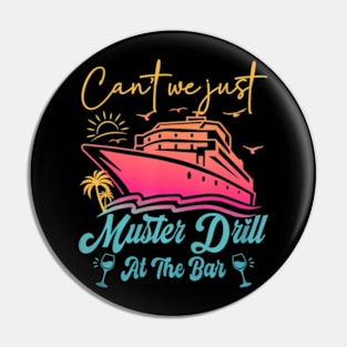 Drill Cruise Family Vacation Men Women Drinking Pin