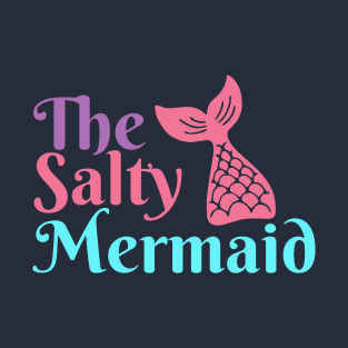 The Salty Mermaid T-Shirt