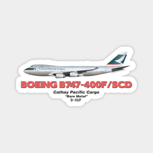 Boeing B747-400F/SCD - Cathay Pacific Cargo "Bare Metal" Magnet