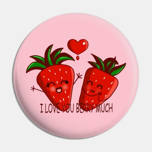 I LOVE YOU BERRY MUCH Pin