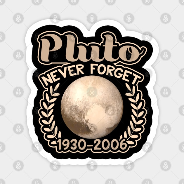 Planet Pluto 1930-2006 RIP Never Forget Memorial Magnet by AstroGearStore