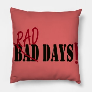 No Bad Days Pillow