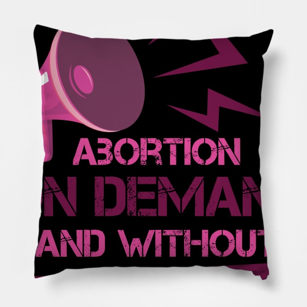 Abortion On Demand and without apology Pillow by Lin Watchorn 