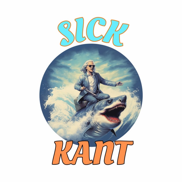 Sick Kant - Immanuel Kant, Philosopher AI Design - Australian Bogan Fun, Sharks by SocraTees