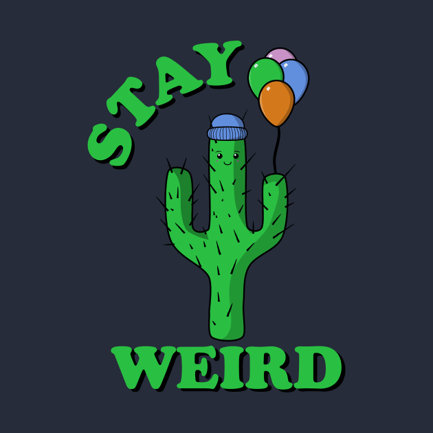 Stay Weird Cactus with Balloons by KawaiinDoodle