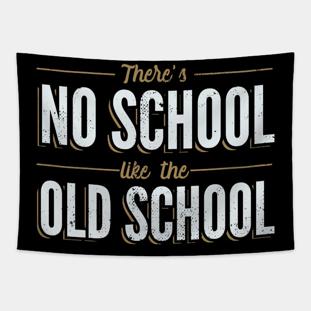 There's No School Like the Old School Tapestry by Gold Wings Tees