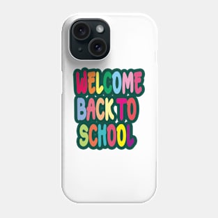 Welcome Back To School Phone Case