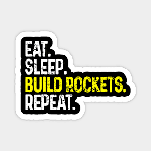 Eat Sleep Build Rockets Repeat Funny Aerospace Engineer Magnet