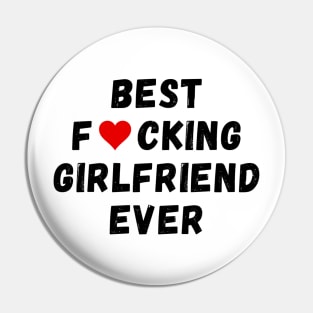 Best fucking girlfriend ever Pin