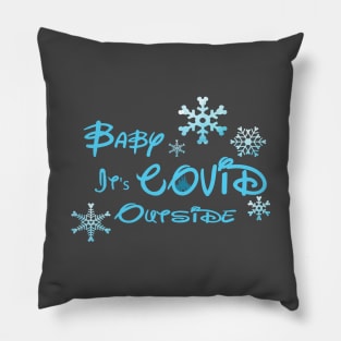 Baby It's Covid Outside Pillow