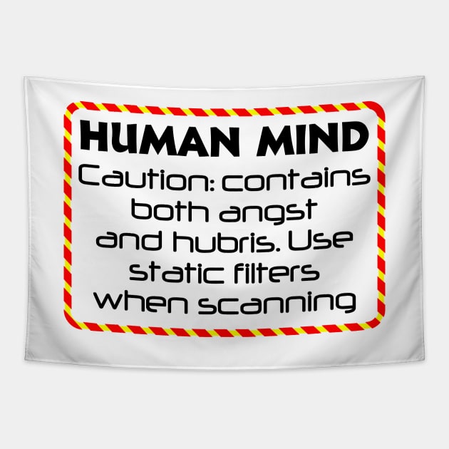 Caution, Human mind Tapestry by SnarkCentral