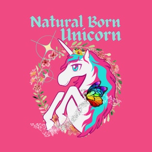 Natural Born Unicorn 3 - Cute Rainbow Unicorn -  Seika by FP T-Shirt