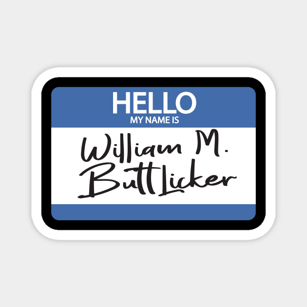 The Office Bill Buttlicker Jim Design Magnet by stayfrostybro