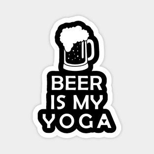 Beer Is My Yoga Magnet