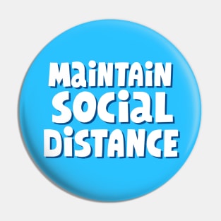 Maintain Social Distance - Keep the Distance Quote Artwork Pin