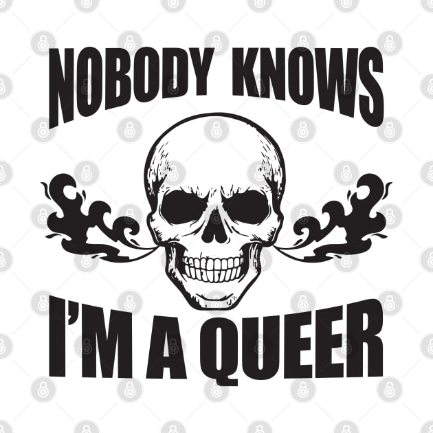 Nobody Knows I'm A Queer - Funny LGBT Meme by Football from the Left